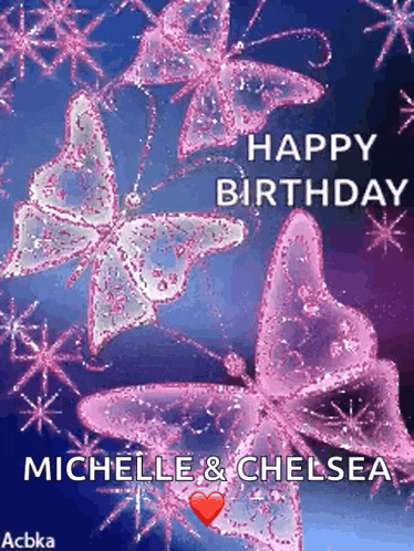 a birthday card for michelle and chelsea with pink butterflies and stars
