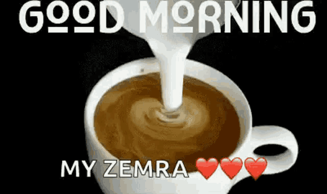 a cup of coffee with milk being poured into it with the words `` good morning my zemra '' .