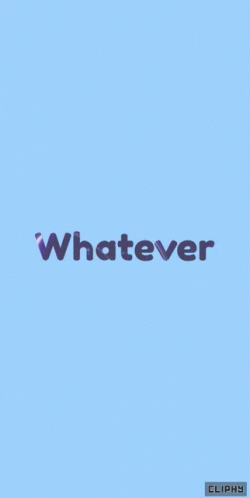 Whatever Attitude GIF - Whatever Attitude Cliphy GIFs