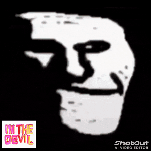 a blurred image of a troll face with the words i 'm the devil on the bottom