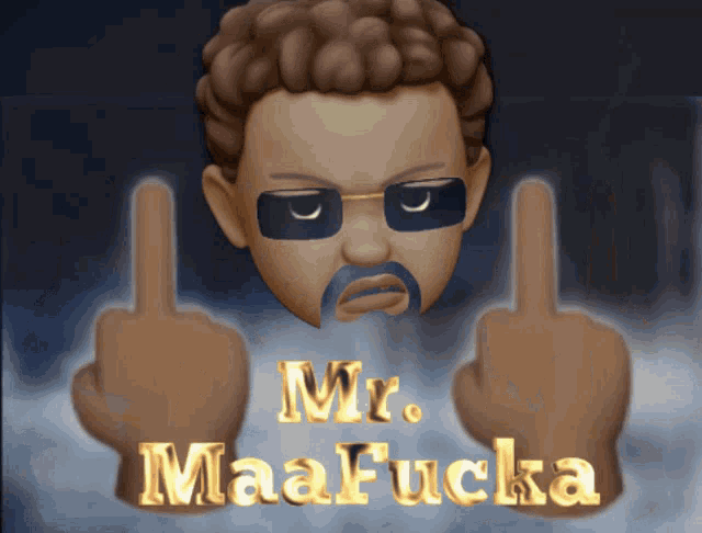 a picture of a man giving the middle finger with the words mr. maafucka above him
