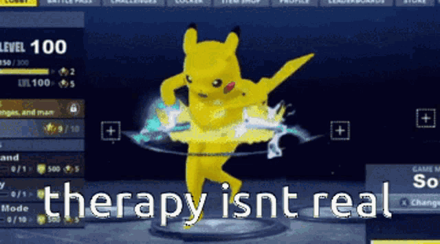 Therapy Isnt Real Pikachu GIF - Therapy Isnt Real Pikachu Fortnite GIFs