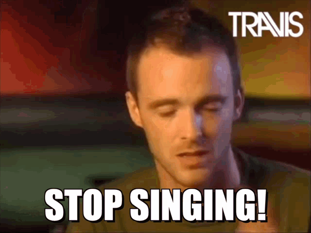 Travis Fran Healy GIF - Travis Fran Healy Stop Singing GIFs