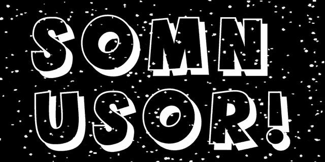 a black background with white letters that say somn usor