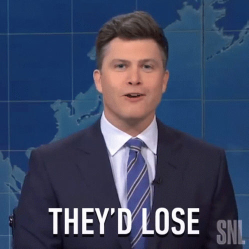 Theyd Lose Saturday Night Live GIF - Theyd Lose Saturday Night Live Weekend Update GIFs