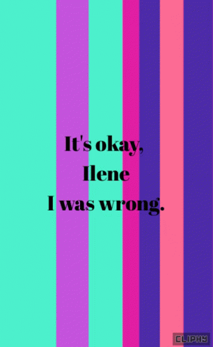 Its Okay I Was Wrong GIF - Its Okay I Was Wrong Ilene GIFs