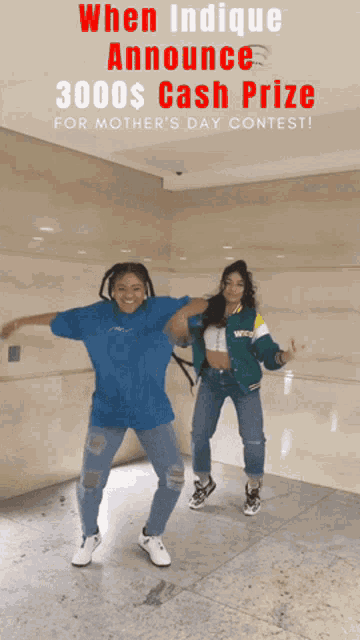two women are dancing in front of a sign that says when indicque announce 30000 $ cash prize for mother 's day contest