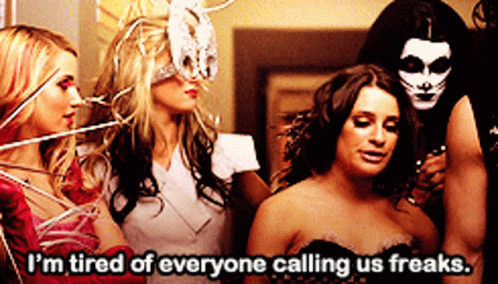 Glee Rachel Berry GIF - Glee Rachel Berry Im Tired Of Everyone Calling Us Freaks GIFs