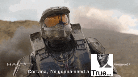 a man in a halo helmet says " cortana i 'm gonna need a true ... "