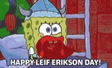 Spongebob Happy Leif Erikson Day GIF - Spongebob Happy Leif Erikson Day Hinga Dinga Durgen GIFs