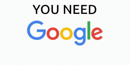 You Need Google GIF - You Need Google Google GIFs