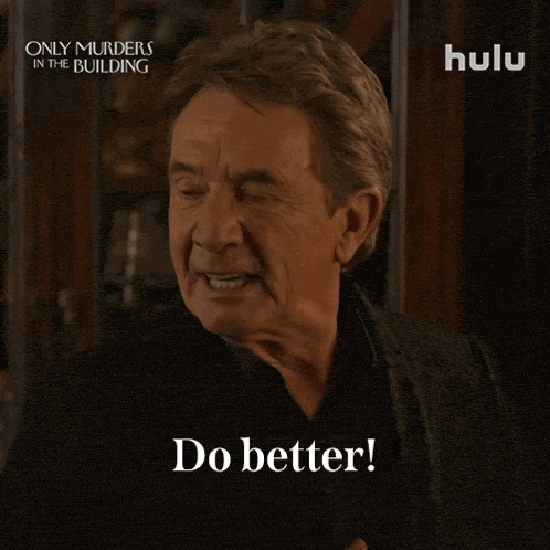 an advertisement for only murders in the building with a man saying do better