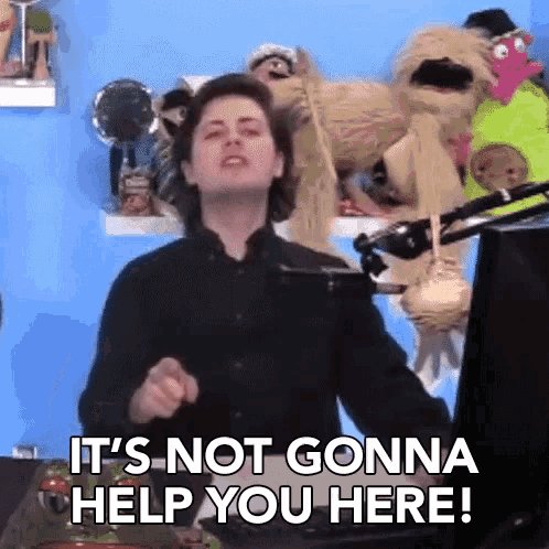 Its Not Gonna Help You Here That Wont Be Any Help GIF - Its Not Gonna Help You Here That Wont Be Any Help Wont Help You On This GIFs