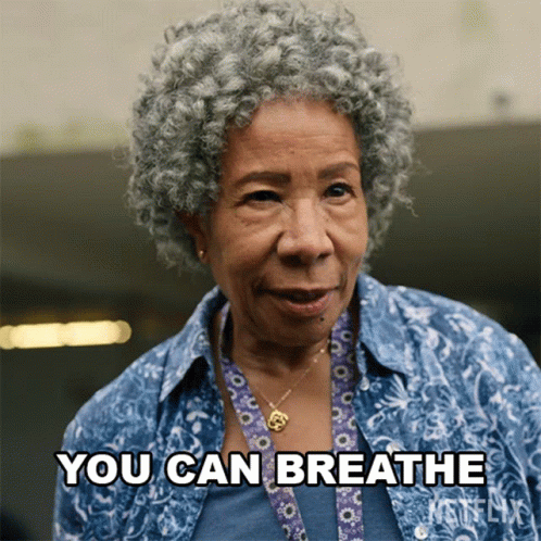 You Can Breathe Denise GIF - You Can Breathe Denise Maid GIFs