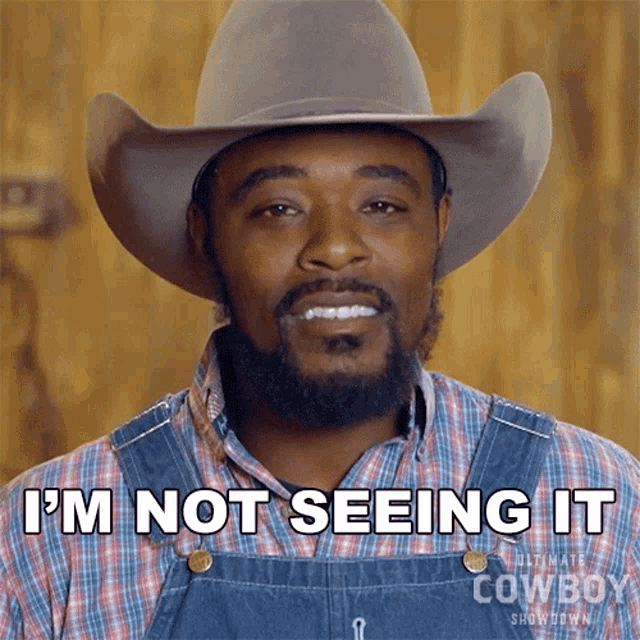 Im Not Seeing It Jamon Turner GIF - Im Not Seeing It Jamon Turner Ultimate Cowboy Showdown GIFs