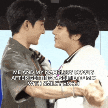 a couple of men are hugging each other with a caption that says me and my nameless moots after getting a selfie of mix