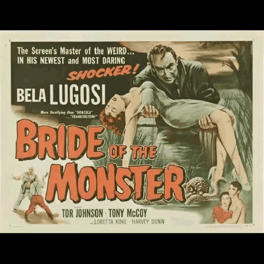 a movie poster for the bride of the monster starring bela lugosi