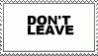 Quite Text GIF - Quite Text Dont Leave GIFs