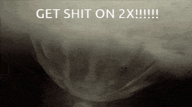 Get Shit On 2x GIF - Get Shit On 2x GIFs