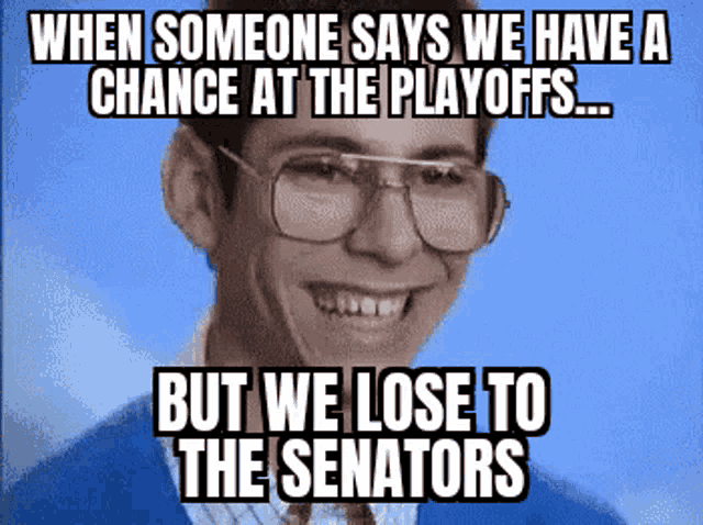 a man with glasses and a caption that says " when someone says we have a chance at the playoffs "