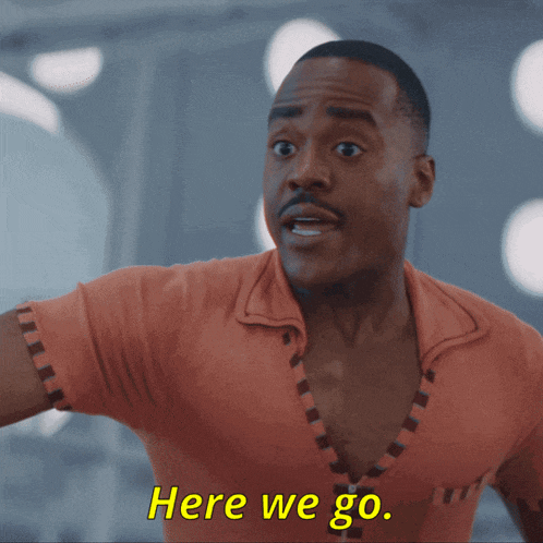a man with a surprised look on his face says " here we go "