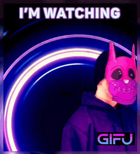 a poster that says i 'm watching with a person in a pink mask