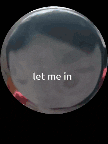 a black circle with the words let me in on it