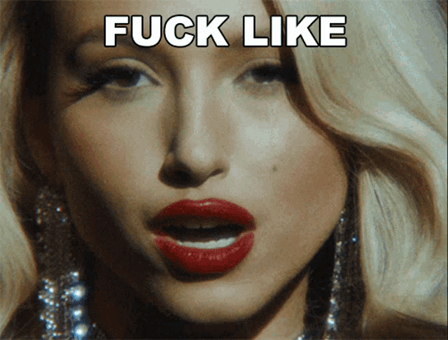 a close up of a woman 's face with the words fuck like written above her