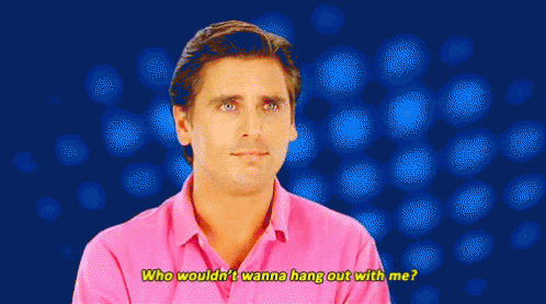When No One Will Spend Time With Me GIF - Scott Disick Why Hang Out With Me GIFs