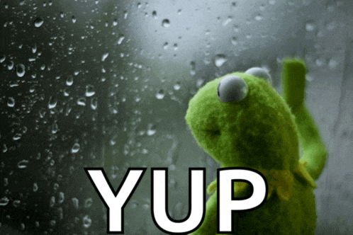 a kermit the frog looking out a window with the word yup written below him