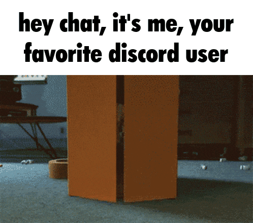 a sign that says hey chat it 's me your favorite discord user on it