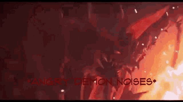 an angry demon is surrounded by flames and the words " angry demon noises " are above it