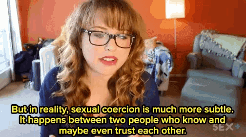 a woman wearing glasses talks about sexual coercion between two people who know and maybe even trust each other