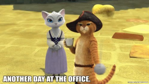 Just Another Day At The Office GIF - Pussinboots Adventuresofpussinboots Office GIFs