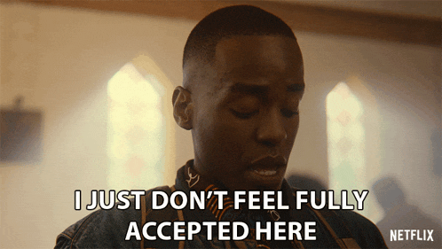 a man says i just don 't feel fully accepted here in a netflix ad