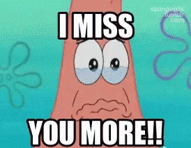 Patrick Star Miss You GIF - Patrick Star Miss You Miss You More GIFs