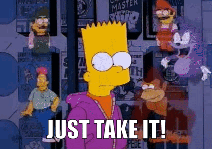 The Simpsons Just Take It GIF - The Simpsons Just Take It Bart Simpson GIFs