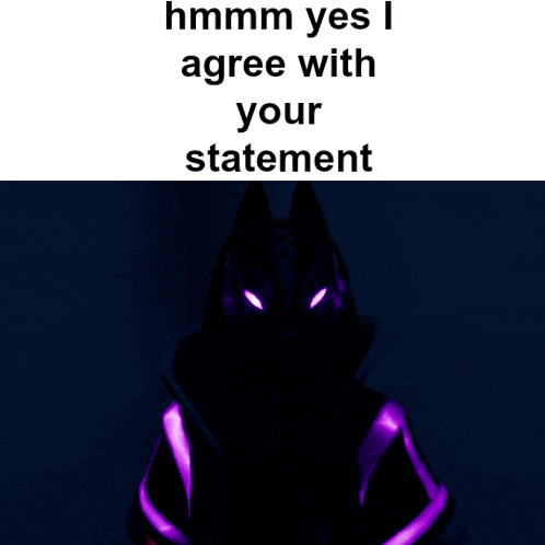 a picture of a person with purple eyes and the words " hmm yes i agree with your statement " below it