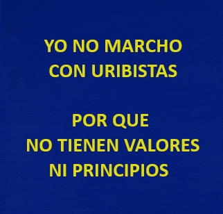 a blue background with yellow letters that say yo no marcho con uribistas por que no tienen valores ni principios
