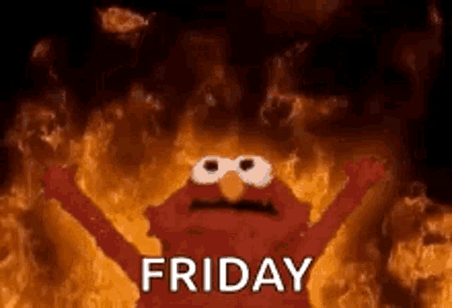 elmo from sesame street is standing in front of a fire and says friday .