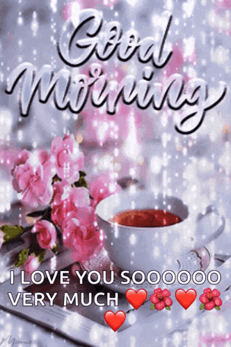 a good morning greeting with a cup of tea and flowers
