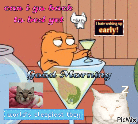 a cartoon of a cat sitting in a martini glass with the words good morning world 's sleepiest boy