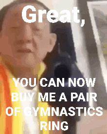 a man holding a gun with the words " great you can now buy me a pair of gymnastics ring " above him