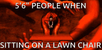 a poster that says ' 5 '6 " people when sitting on a lawn chair ' on it