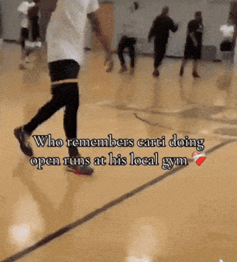 a group of people are playing basketball on a court with the caption who remembers carti doing open runs at his local gym