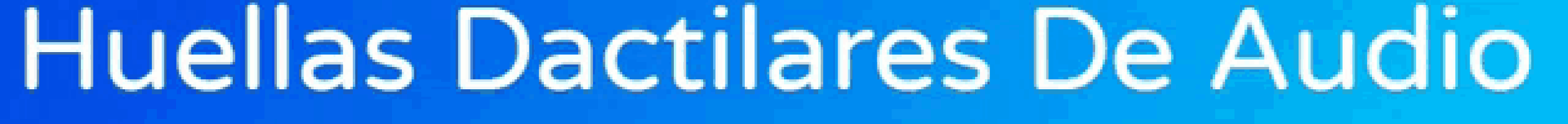 a blue background with the words huellas dactileres de audio on it