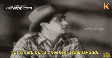 a black and white photo of a man wearing a hat with the words " votti matti burra neekem ardamavuddi "