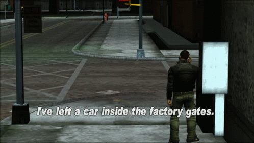 Gtagif Gta One Liners GIF - Gtagif Gta One Liners Ive Left A Car Inside The Factory Gates GIFs