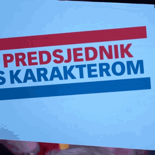 a sign that says " predsjednik s karakterom " on it