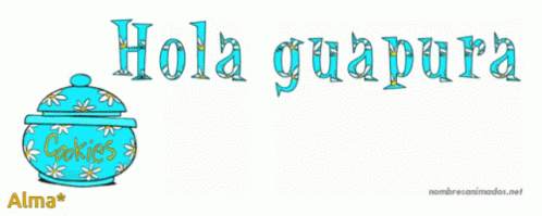 Hola Guapura Alma GIF - Hola Guapura Alma GIFs
